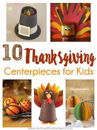 Fall Is Here And While Halloween Is Days Away It S Thanksgiving That I Am Most Thanksgiving Centerpieces Kids Thanksgiving Crafts For Kids Thanksgiving Kids