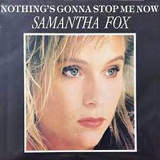Perhaps, this is a temporary station problem. Samantha Fox Nothing S Gonna Stop Me Now Austriancharts At