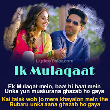 Ik Mulaqaat Lyrics In Hindi Dream Girl एक म ल क त Romantic Song Lyrics Love Song Quotes Music Lyrics Songs