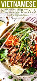These Vietnamese Noodles With Lemongrass Chicken Are Amazing A Satisfying Healthy Fresh And Vibrant Meal In One Asian Recipes Noodle Bowls Recipes Recipes
