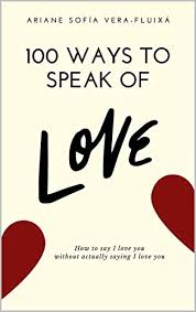Sending deep and beautiful love songs is an effective way to tell someone you love them without saying it over text. 100 Ways To Speak Of Love How To Say I Love You Without Actually Saying I Love You English Edition Ebook Vera Fluixa Ariane Sofia Amazon De Kindle Shop