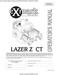 4 results found | this page: Exmark Lazer Z Ct Operator S Manual Pdf Download Manualslib