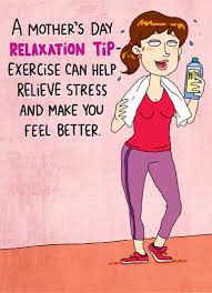 In beta, but be one of the first to sign up. Funny Mother S Day Card Relaxation Tips From Cardfool Com