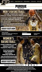 Purdue Men S And Women S Basketball Single Game Ticket Pre Sale For John Purdue Club Powered By Spectra Club Singles College Athletics Purdue Athletics