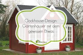 Clockhouse Design Gartenhauser Im Englischen Stil Gartenhaus Haus Und Garten