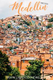 Entérate de lo que sucede en la capital de antioquia con telemedellín. 21 Things To Do In Medellin Colombia Listen To The Wild