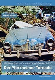 Der tornado zerstörte streckenteile der pforzheimer kleinbahn von pforzheim nach ittersbach sowie die oberleitung der obuslinie zwischen kupferhammer und dillweißenstein. Der Pforzheimer Tornado Vom 10 Juli 1968 Pforzheim