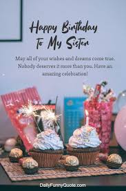 Happy birthday bro may all your dreams come true. 75 The Best Happy Birthday Wishes And Messages Beautiful Images Daily Funny Quotes