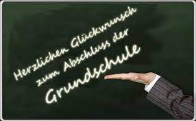 Abschied Grundschule Spruche Gluckwunsch Zum Abschluss Gluckwunsche Zum Schulabschluss Grundschule