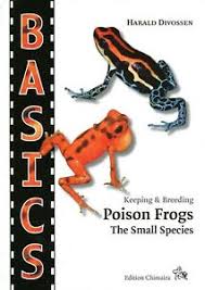 Details About Basics Keeping Breeding Poison Frogs The Small Species Guide Book Oophaga