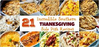 Give your guests a taste of the south with this southern thanksgiving turkey recipe. Incredible Southern Thanksgiving Side Dish Recipes Spicy Southern Kitchen