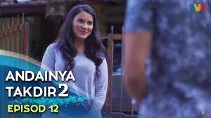 Watchseries andainya takdir season 2 full episodes on xmovies9 andainya takdir season 2 2017. Highlight Episod 12 Andainya Takdir 2 Youtube