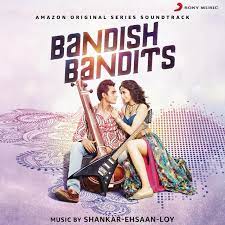 The name of the show is fascinating—bandish is a musical term for a composition in hindustani music, (it also means restriction in urdu) and bandits always brings to mind swashbuckling acts of. Bandish Bandits Music From The Original Web Series Album By Shankar Ehsaan Loy Spotify