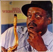 Ben Webster Albums: songs, discography, biography, and listening guide