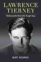 Amazon.com: Lawrence Tierney: Hollywood's Real-Life Tough Guy (Screen  Classics) eBook : Kearns, Burt: Tienda Kindle