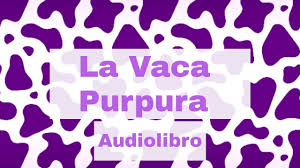 La vaca púrpura by cristinaromerogalan 24873 views. La Vaca Purpura Audiolibro De Seth Godin Parte Parte 1 Youtube
