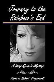 Journey to the Rainbow's End: A Drag Queen's Odyssey: Stepnowski, Forrest  Robert: 9781718740334: Amazon.com: Books