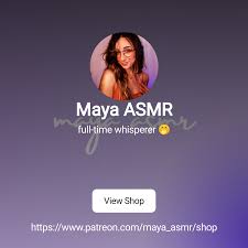 Maya ASMR | Patreon
