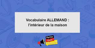 Débutants tweeter partager exercice d'allemand présent : Vocabulaire Allemand L Interieur De La Maison Haus Und Mobel