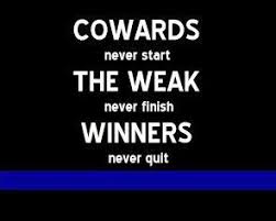Cowards Never Start The Weak Never Finish Winners Never Quit Police Academy Police Officer Requirements Police Workout