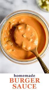 Burger Sauce Recipe Burger Sauce Homemade Burgers Recipes