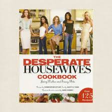 Desperate Housewives Cookbook Tv Show Desperate Housewives Housewife Cookbook