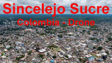 Sincelejo Sucre, Colombia - Drone - YouTube