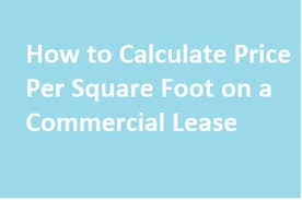 What is a square foot? How To Calculate Price Per Square Foot Commercial Lease Austin Tenant Advisors