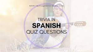Buzzfeed staff can you beat your friends at this q. Trivia In Spanish Quiz Questions Answers Trivia Qq