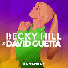 Cover Art For The Becky Hill David Guetta Remember Dance House Lyric