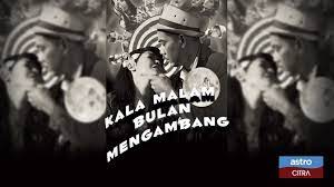 Kala malam bulan mengambang merupakan sebuah filem hitam dan putih yang menekankan penceritaan berkaitan jenayah, gangsterism, detektif, misteri dan komedi. Kala Malam Bulan Mengambang Astro Content