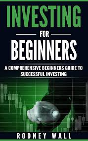 Investing for Beginners: A Comprehensive Beginners Guide To Successful  Investing (Investment Book 1) See more