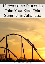 10 Awesome Places To Take Your Kids In Arkansas This Summer Kids Vacation Arkansas Travel Arkansas Vacations