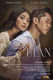 Ulan 2019 Filipino Movie Starring Carlo Aquino And Nadine Lustre In 2021 Pinoy Movies Viva Film Movies