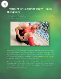 The goal of treatment for a hamstring injury is to restore full muscle function and to prevent the formation of scar tissue. Treatment For Hamstring Injury Know The Options By Healthquest Issuu