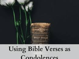 Sympathy bible verses the psalms are a collection of beautiful poetry originally meant to be sung in jewish worship services. Bible Verses To Use As Condolences And Sympathy Messages Holidappy