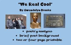 We Real Cool Gwendolyn Brooks Printables 1 Lesson Or 4 Mini Lessons Lesson Poetry Analysis