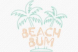This website is well worth a. Beach Bum Summer Shirt Design Graphic By Texassoutherncuts Creative Fabrica