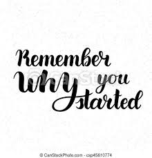 Pallavi 52 books view quotes : Remember Why You Started Vector Motivation Phrase Vector Hand Drawn Motivation Lettering Handwritten Inspirational Quotes Canstock