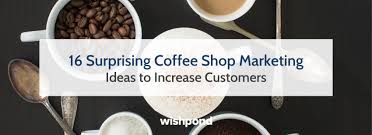Do you want to start an online boutique and need to write a plan? 16 Surprising Coffee Shop Marketing Ideas To Increase Customers