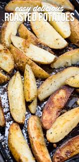 Easy Oven Roasted Potatoes Recipe Crazy For Crust Recipe Oven Roasted Potatoes Oven Roasted Potatoes Easy Roasted Potatoes