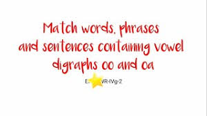 English Match Words Phrases And Sentences Containing Vowel Digraphs Oo And Oa Grade 3 Youtube