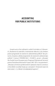 (4) din constitutie, din cele stabilite in anexa care face parte integranta din prezenta lege si din orice alte bunuri care, potrivit legii sau prin natura lor, sunt de uz sau de 47 din 17 martie 2004, publicata in monitorul oficial nr. Pdf Accounting For Public Institutions