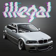 Static E46 From An Illegal Crew Member Bmw Crew Members Bmw Love