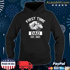 Federal and state holidays 2021. First Time Dad Est 2021 Fathers Day Gift Shirt Hoodie Sweater Long Sleeve And Tank Top