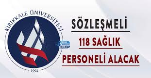 Maybe you would like to learn more about one of these? Kirikkale Universitesi Sozlesmeli 118 Saglik Personeli Alacak