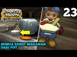 Dari wikibuku bahasa indonesia, sumber buku teks bebas < harvest moon:back to nature. Semua Resep Makanan Dari Pot Harvest Moon Save The Homeland Indonesia Ps2 Youtube
