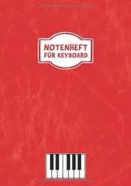 Klaviatur er tangentsystemet på klaverinstrumenter. Notenheft Fur Keyboard Din A4 Notenheft Fur Kinder Und Anfanger Piano Klaviernoten Blanko Klavier Notenbuch Schule Mit Hilfslinien 100 Seiten Rot German Edition Keyboard Klavier Svgn 9781703739282 Amazon Com Books