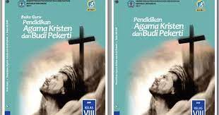 Soal agama kristen smp kelas 8. Buku Pendidikan Agama Kristen Kelas 8 Smp Kurikulum 2013 Revisi 2017 Berkas Edukasi