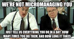 Stopping The Mega Problem Of Micromanaging Community Govloop Work Quotes Funny Workplace Memes Work Humor